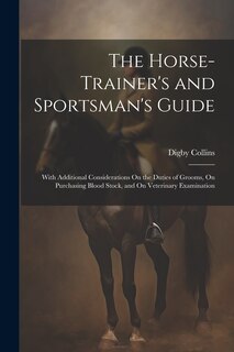 Front cover_The Horse-Trainer's and Sportsman's Guide