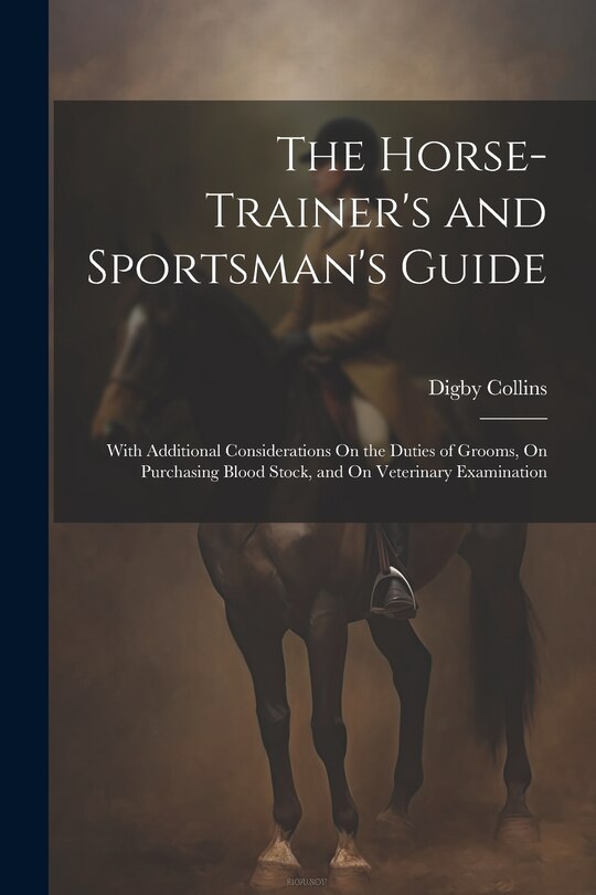 Front cover_The Horse-Trainer's and Sportsman's Guide