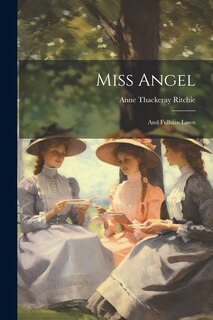 Front cover_Miss Angel; and Fulham Lawn
