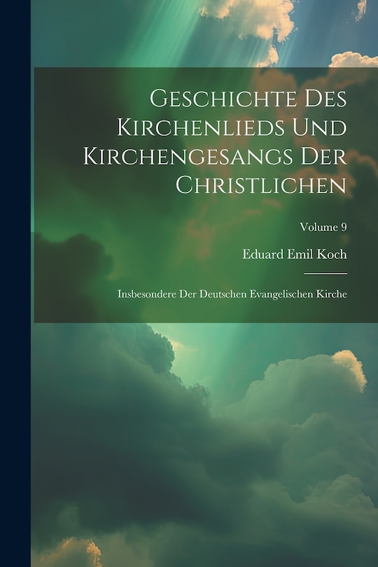 Front cover_Geschichte Des Kirchenlieds Und Kirchengesangs Der Christlichen