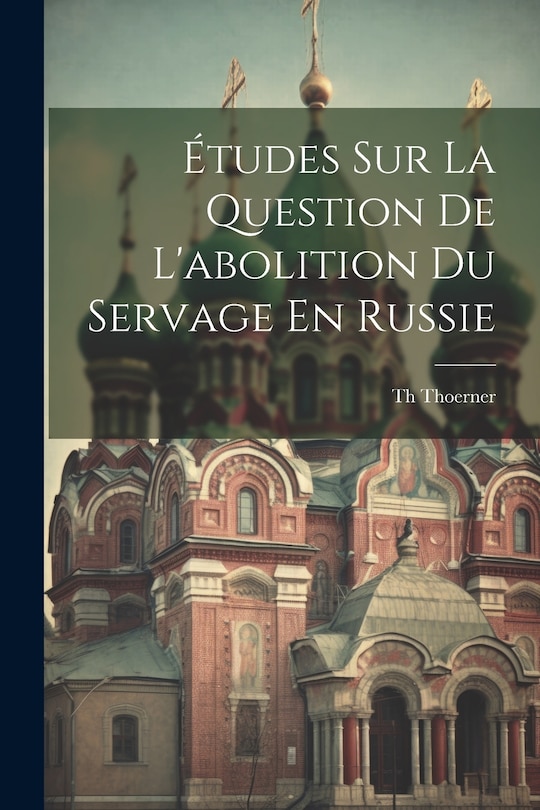 Couverture_Études Sur La Question De L'abolition Du Servage En Russie