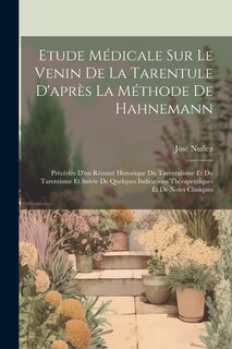 Front cover_Etude Médicale Sur Le Venin De La Tarentule D'après La Méthode De Hahnemann