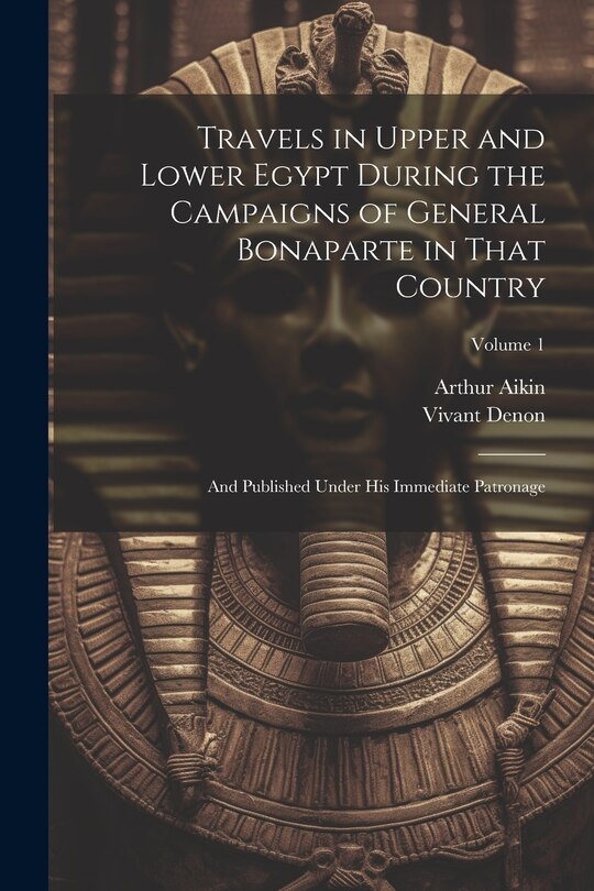 Front cover_Travels in Upper and Lower Egypt During the Campaigns of General Bonaparte in That Country