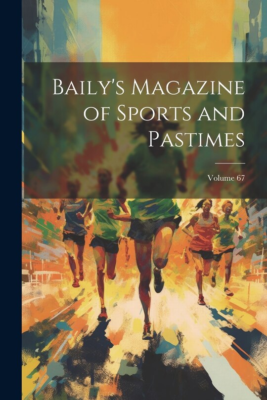 Couverture_Baily's Magazine of Sports and Pastimes; Volume 67