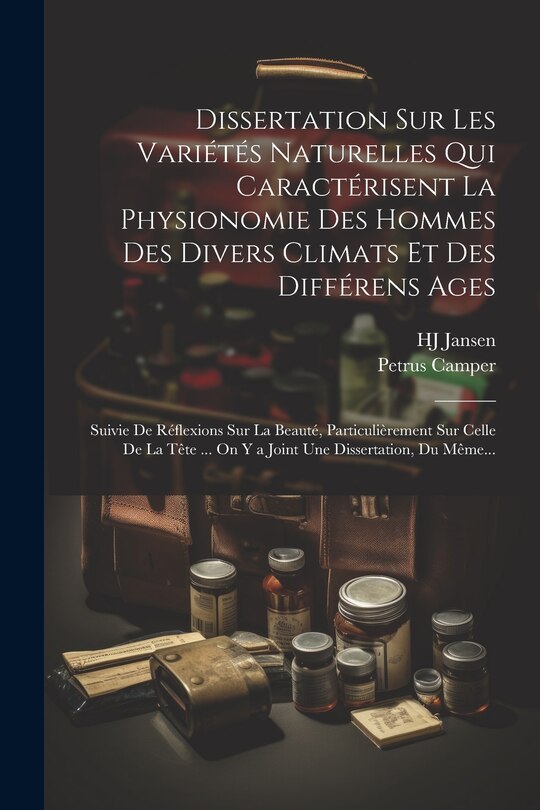 Couverture_Dissertation Sur Les Variétés Naturelles Qui Caractérisent La Physionomie Des Hommes Des Divers Climats Et Des Différens Ages