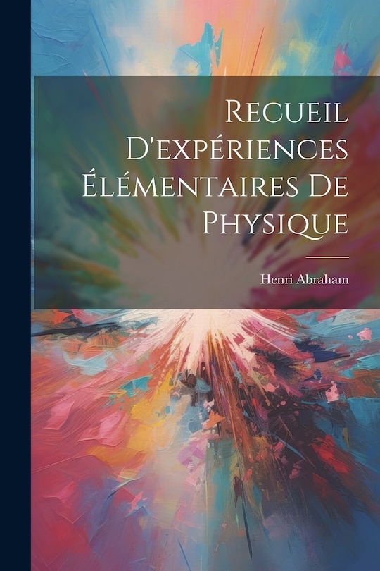 Couverture_Recueil D'exp&eacute;riences &Eacute;l&eacute;mentaires De Physique