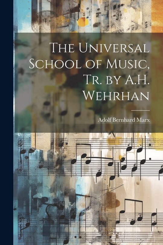 Couverture_The Universal School of Music, Tr. by A.H. Wehrhan