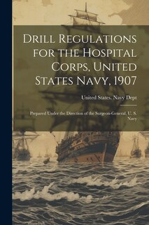 Front cover_Drill Regulations for the Hospital Corps, United States Navy, 1907
