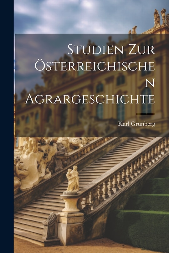 Front cover_Studien Zur Österreichischen Agrargeschichte