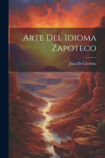 Arte Del Idioma Zapoteco