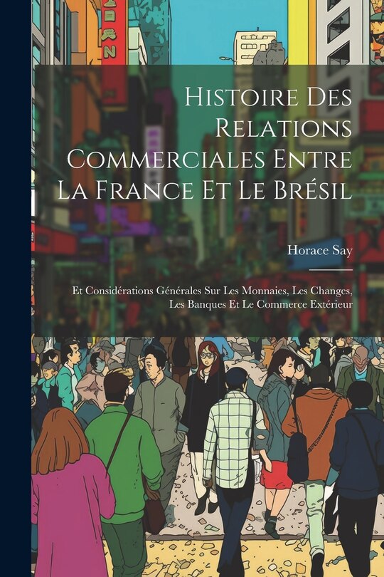 Couverture_Histoire Des Relations Commerciales Entre La France Et Le Brésil