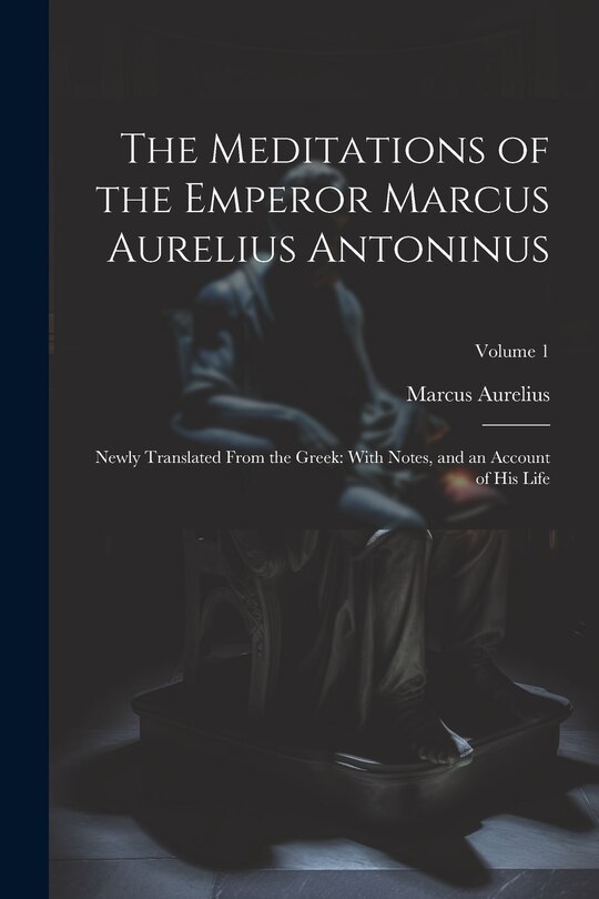 Front cover_The Meditations of the Emperor Marcus Aurelius Antoninus