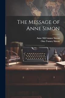 The Message of Anne Simon