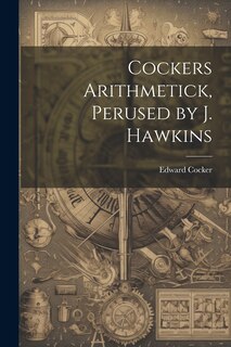 Couverture_Cockers Arithmetick, Perused by J. Hawkins