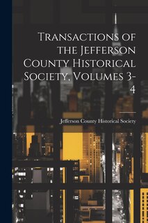 Front cover_Transactions of the Jefferson County Historical Society, Volumes 3-4