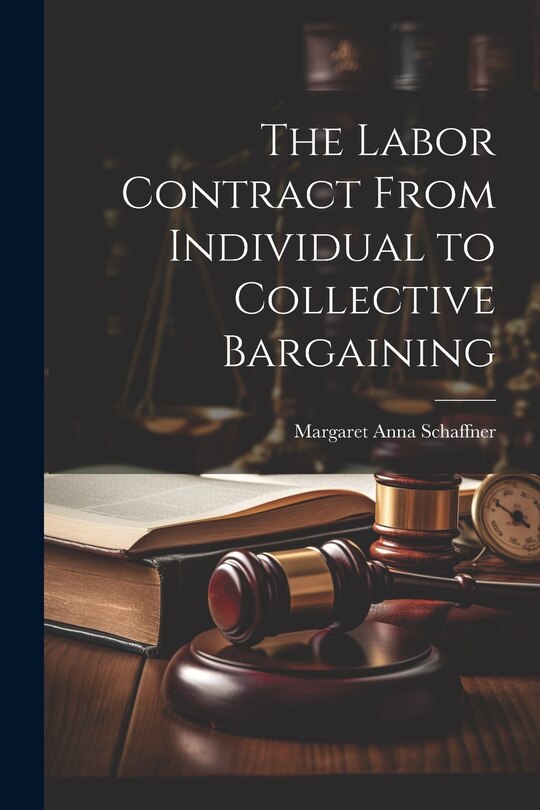 Front cover_The Labor Contract From Individual to Collective Bargaining