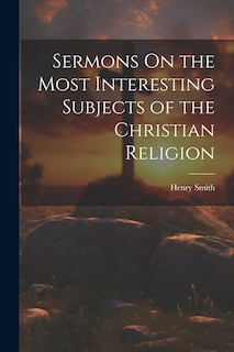 Front cover_Sermons On the Most Interesting Subjects of the Christian Religion