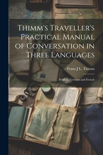 Couverture_Thimm's Traveller's Practical Manual of Conversation in Three Languages