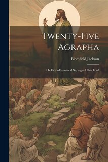 Front cover_Twenty-Five Agrapha