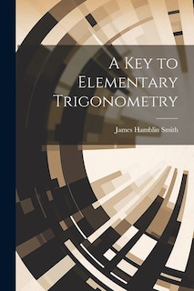 A Key to Elementary Trigonometry