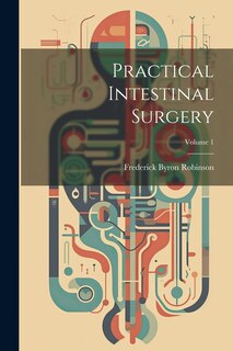 Front cover_Practical Intestinal Surgery; Volume 1