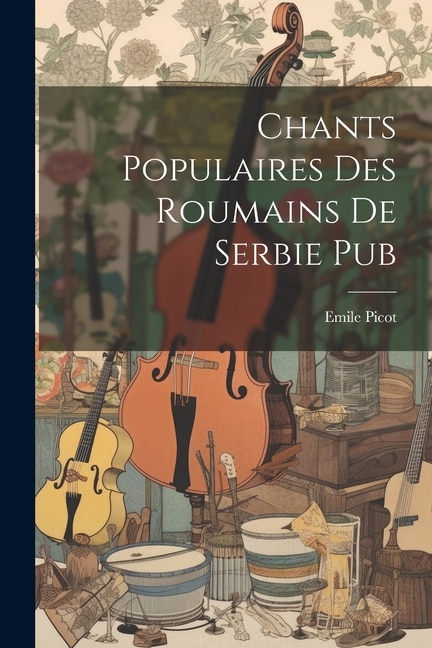 Front cover_Chants Populaires Des Roumains De Serbie Pub