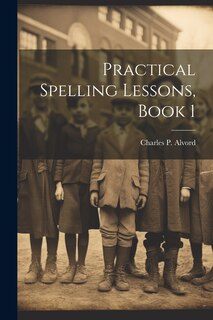 Couverture_Practical Spelling Lessons, Book 1