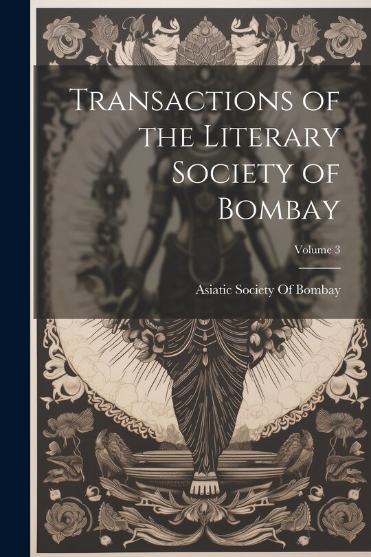 Couverture_Transactions of the Literary Society of Bombay; Volume 3