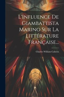 Couverture_L'Influence De Giambattista Marino Sur La Littérature Française...