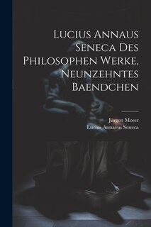 Couverture_Lucius Annaus Seneca Des Philosophen Werke, Neunzehntes Baendchen