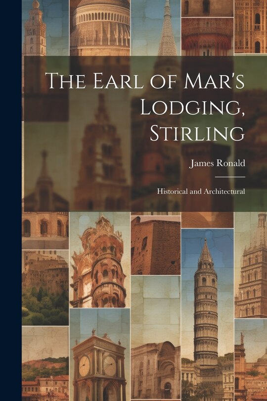 Front cover_The Earl of Mar's Lodging, Stirling