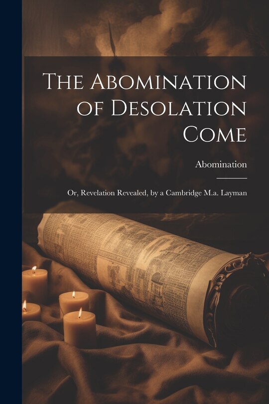 Front cover_The Abomination of Desolation Come