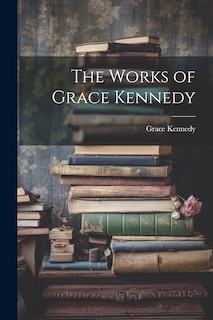 Front cover_The Works of Grace Kennedy