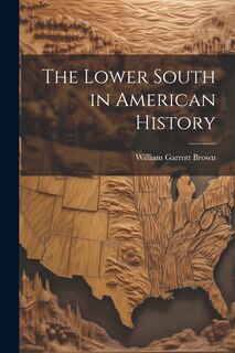 Front cover_The Lower South in American History