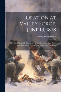 Front cover_Oration at Valley Forge, June 19, 1878