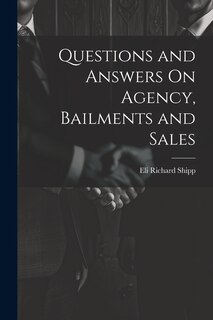 Front cover_Questions and Answers On Agency, Bailments and Sales