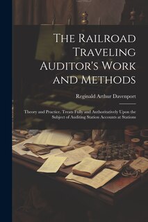 Couverture_The Railroad Traveling Auditor's Work and Methods