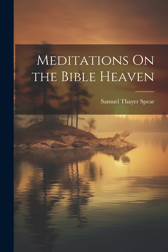 Front cover_Meditations On the Bible Heaven