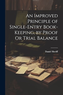 Couverture_An Improved Principle of Single-Entry Book-Keeping, by Proof Or Trial Balance