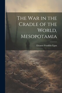 Couverture_The War in the Cradle of the World, Mesopotamia