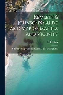 Front cover_Kemlein & Johnson's Guide and Map of Manila and Vicinity