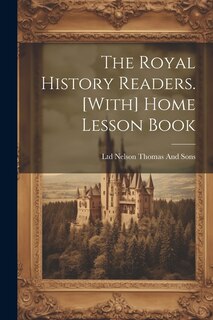 Couverture_The Royal History Readers. [With] Home Lesson Book