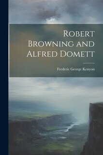 Front cover_Robert Browning and Alfred Domett