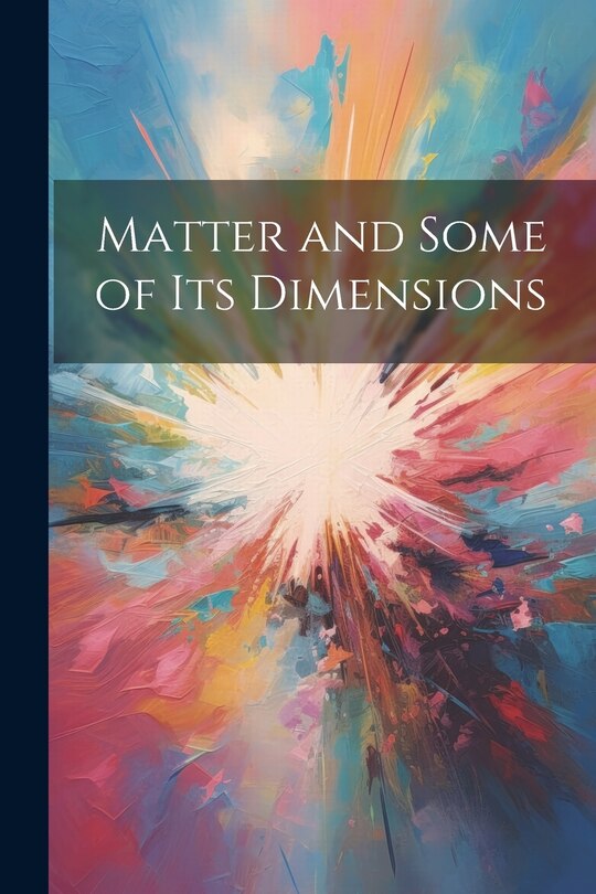 Front cover_Matter and Some of Its Dimensions