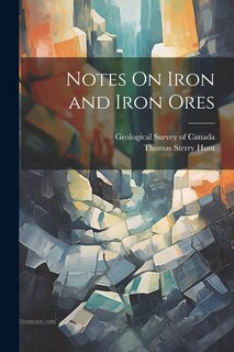 Front cover_Notes On Iron and Iron Ores