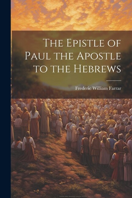 Front cover_The Epistle of Paul the Apostle to the Hebrews