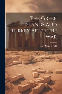 Front cover_The Greek Islands and Turkey After the War