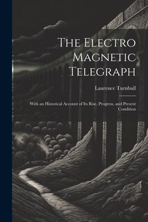 Front cover_The Electro Magnetic Telegraph