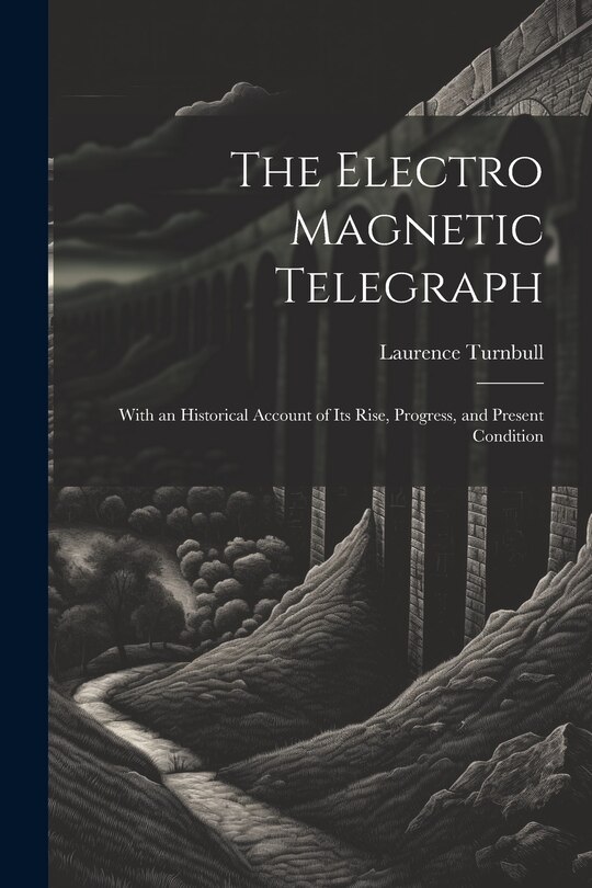 Front cover_The Electro Magnetic Telegraph