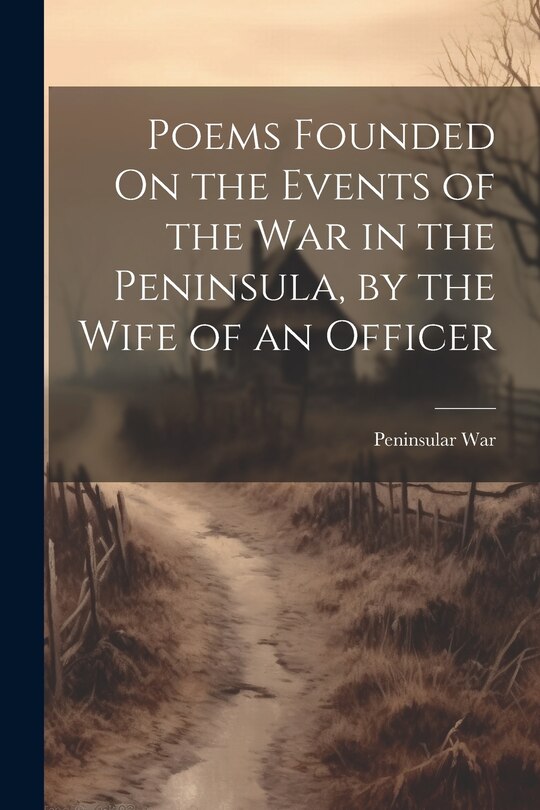 Front cover_Poems Founded On the Events of the War in the Peninsula, by the Wife of an Officer